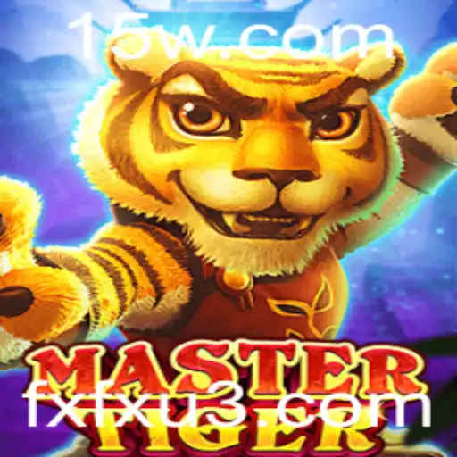 fxfx | Descubra o Fascinante Mundo de MasterTiger