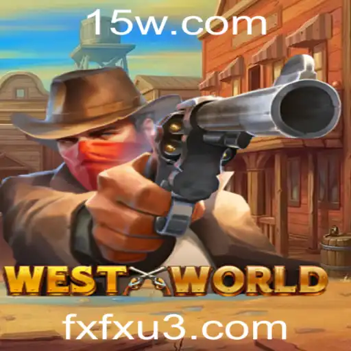 fxfx | Explorando o Mundo de WestWorld: Regras e Estratégias